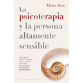 Psicoterapia Y La Persona Altamente Sensible, La