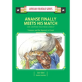 Ananse Finally Meets His Match and Another Tail from Africa: Ghanaian Folktale