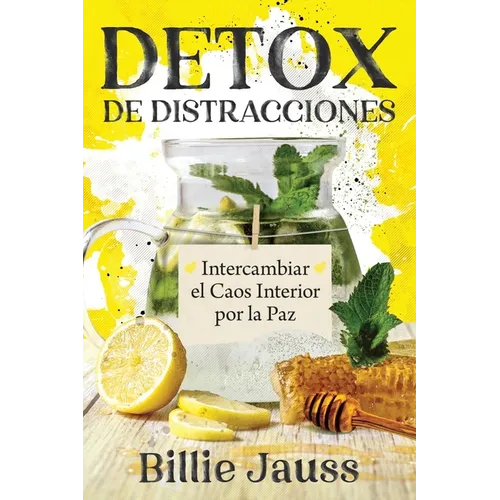 DETOX de Distracciones: Intercambiar el Caos Interior por la Paz - Paperback