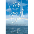 3: 16 The Love of God: A Bible Study and Daily Application Study Guide of the Word of God