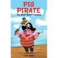 Pig Pirate: The Best Booty Around