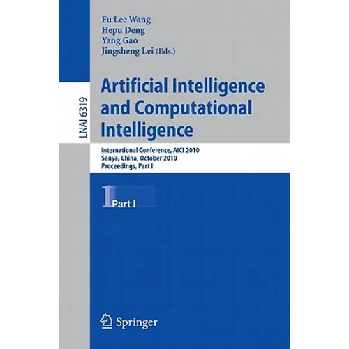 Artificial Intelligence and Computational Intelligence: International Conference, AICI 2010, Sanya, China, October 23-24, 2010, Proceedings, Part I