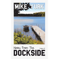 Notes From The Dockside: Volume IV