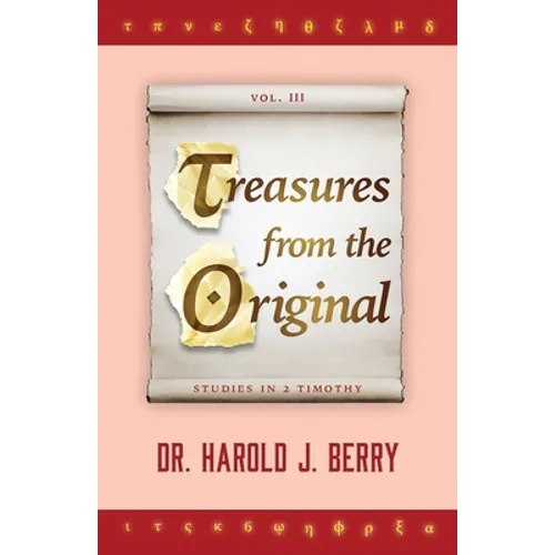 Treasures from the Original Vol. III: Studies in 2 Timothy