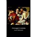Caravaggio's mistake