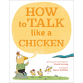 How to Talk Like a Chicken