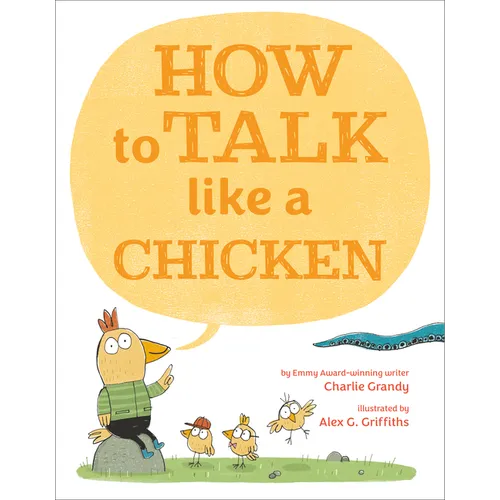 How to Talk Like a Chicken