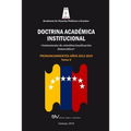 ACADEMIA DE CIENCIAS POLÍTICAS Y SOCIALES. Doctrina Académica Institucional.: Instrumento de reinstitucionalización democrática. Pronunciamientos años
