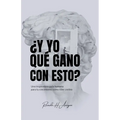 ¿Y yo que gano con esto?