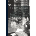 The Two Mentors: a Modern Story
