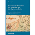 Aus Patriotischem Eifer Der Gemeinde Fur Das Allgemeine Beste: Herrschaft Und Widerstand, Gemeinde Und Staat Im Deutschen Sudwesten Im Ausgehenden 18.