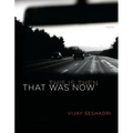That Was Now, This Is Then: Poems