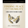 Finding Peace Through Humility Bible Study Guide Plus Streaming Video: A Bible Study in the Book of Judges