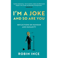 I'm a Joke and So Are You: Reflections on Humour and Humanity