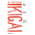 El Método Ikigai: Despierta Tu Verdadera Pasión Y Cumple Tus Propósitos Vitales / Ikigai: The Japanese Secret to a Long and Happy Life