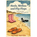 Heels, Wellies and Flip-Flops