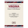 Virginia: A Guide To The Old Dominion