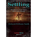 Settling: 100 Snippets of Life from a Mid-Century Woman