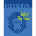 Inherit The Wind Glossary and Notes: Inherit the Wind