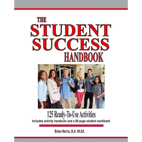 The Student Success Handbook: 125 ready-to-use classroom activities to promote student success along with the black-line masters for an accompanying