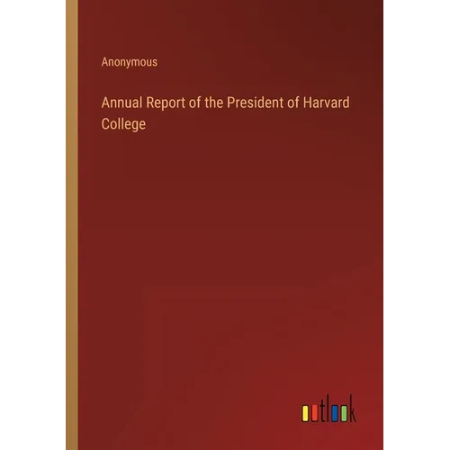 Annual Report of the President of Harvard College