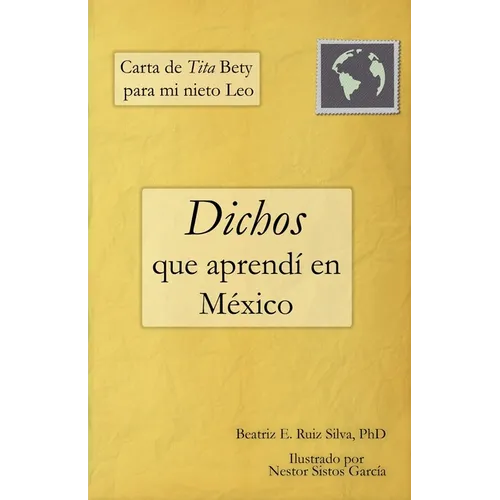 Carta de Tita Bety para mi nieto Leo: Dichos que aprendí en México