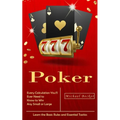 Poker: Every Calculation You'll Ever Need to Know to Win Any Small or Large Stakes (Learn the Basic Rules and Essential Tactics)