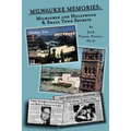 Milwaukee Memories - Milwaukee and Hollywood & Small Town Memories