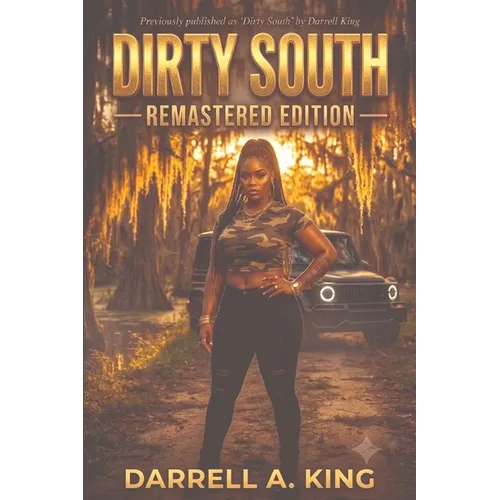 Dirty South Remastered: The Definitive Darrell King Remaster