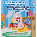 I Love to Keep My Room Clean (English Irish Bilingual Book for Kids)