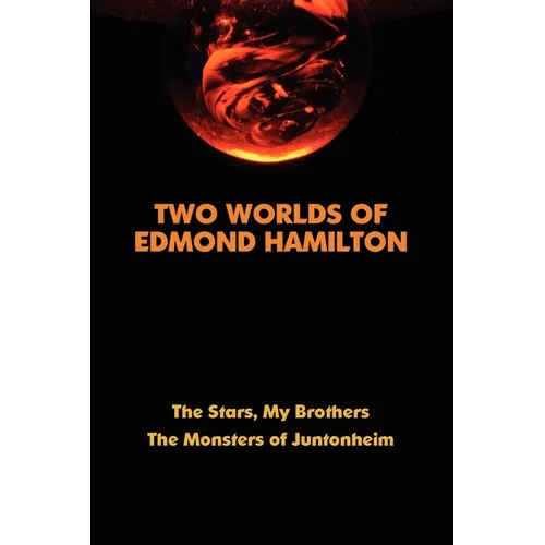 Two Worlds of Edmond Hamilton