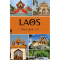 Laos Travel Guide 2023: Unraveling the Allure of Asia's Most Underrated Gem