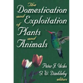 The Domestication and Exploitation of Plants and Animals