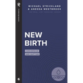 New Birth: Conversion and Baptism
