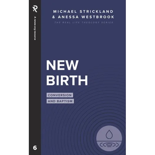 New Birth: Conversion and Baptism