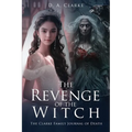 The Revenge of The Witch- The Clarke Family Journal of Death