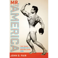 Mr. America: The Tragic History of a Bodybuilding Icon