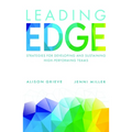Leading Edge: Strategies for Developing and Sustaining High-Performing Teams