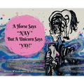 A Horse Says, "Nay!" But a Unicorn Says "Yay!": A Book About First Believing in Yourself and Knowing How Special You Were Created to Be.
