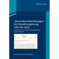 "Besondere Bemühungen" der Bundesregierung, Band 1: 1962 bis 1969