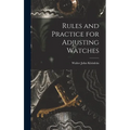 Rules and Practice for Adjusting Watches