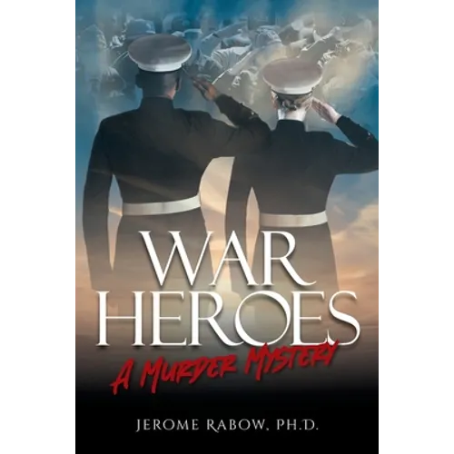 War Heroes: A Murder Mystery