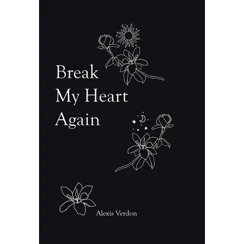 Break My Heart Again