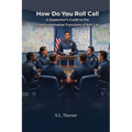 How Do You Roll Call: A supervisor's guide to the five fundamental functions of roll call