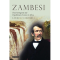 Zambesi: David Livingstone and Expeditionary Science in Africa