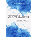 Introduction to the Old Testament: Exploring Text, Approaches & Issues