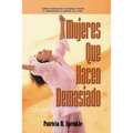 Mujeres Que Hacen Demasiado: Cómo Parar de Hacerlo Todo Y Comenzar a Disfrutar La Vida