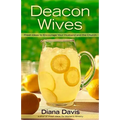 Deacon Wives: Fresh Ideas to Encourage Your Husband and the Church