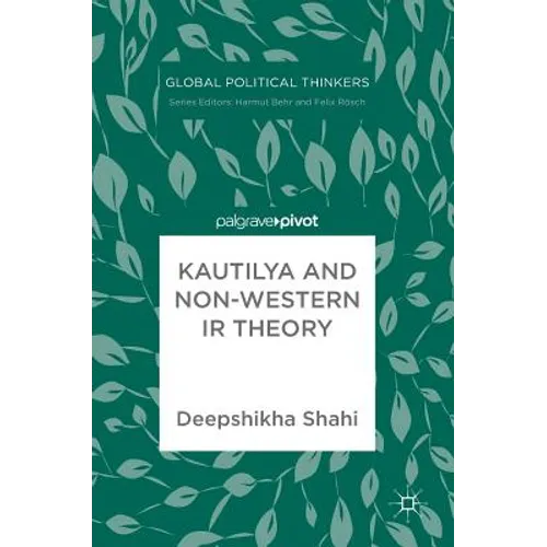 Kautilya and Non-Western IR Theory