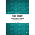Their Majesty: Drag Performance and Queer Communities in London